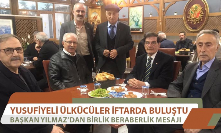 Yusufiyeli Ülkücüler Teşkilatı iftarda buluştu